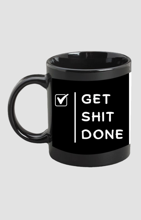 Get Shit Done!