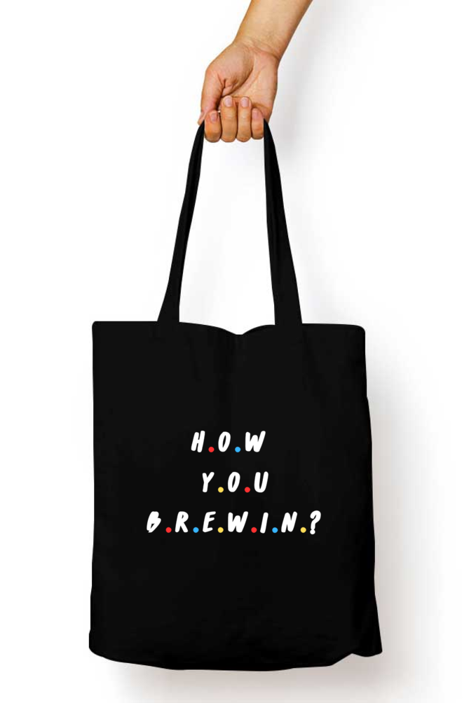 How You Brewin?